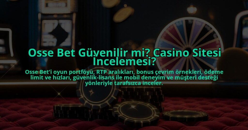 Osse-Bet-Guvenilir-mi-Casino-Sitesi-Incelemesi-overlay-1784383702.jpg