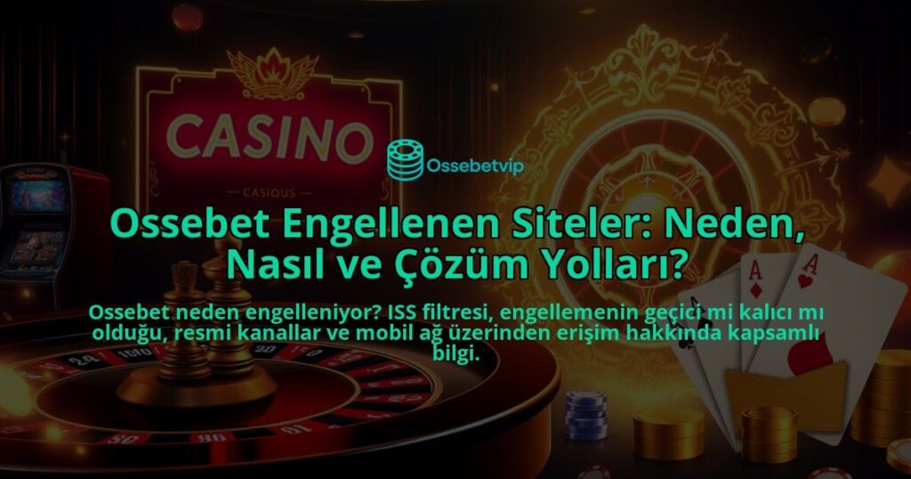 Ossebet-Engellenen-Siteler-Neden-Nasil-ve-Cozum-Yollari-overlay-1786648077.jpg