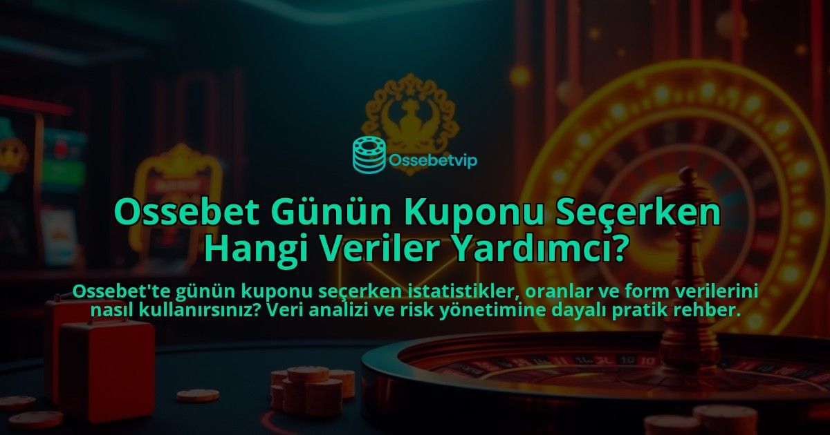 Ossebet-Gunun-Kuponu-Secerken-Hangi-Veriler-Yardimci-overlay-1786685527.jpg