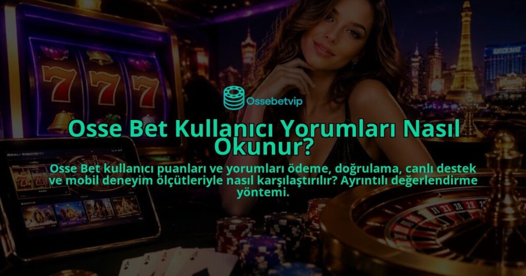 Osse-Bet-Kullanici-Yorumlari-Nasil-Okunur-overlay-1790027434.jpg