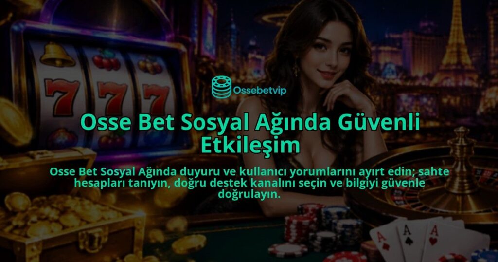 Osse-Bet-Sosyal-Aginda-Guvenli-Etkilesim-overlay-1789985453.jpg